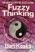 Fuzzy Thinking by Bart Kosko