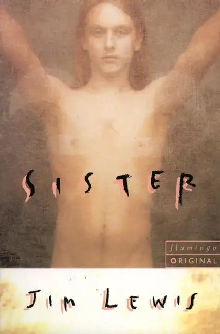 Sister by Jim Lewis