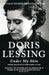 Under My Skin: Volume One of My Autobiography, to 1949 by Doris Lessing