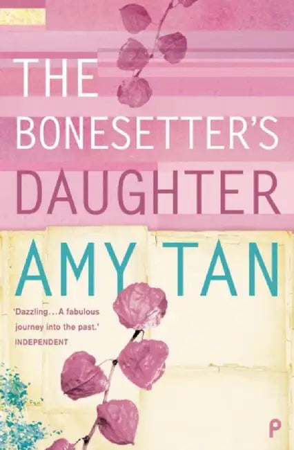 The Bonesetter’s Daughter by Amy Tan
