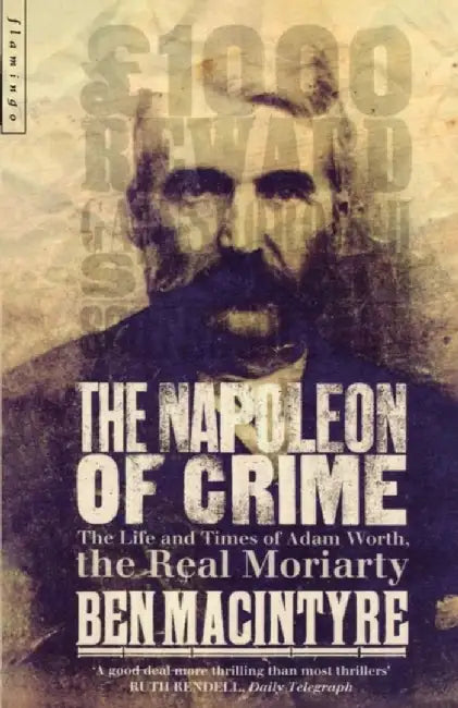 The Napoleon of Crime by Ben Macintyre