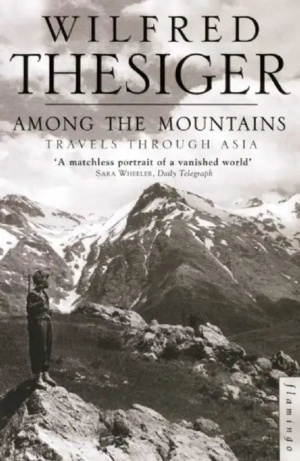 Among the Mountains by Wilfred Thesiger