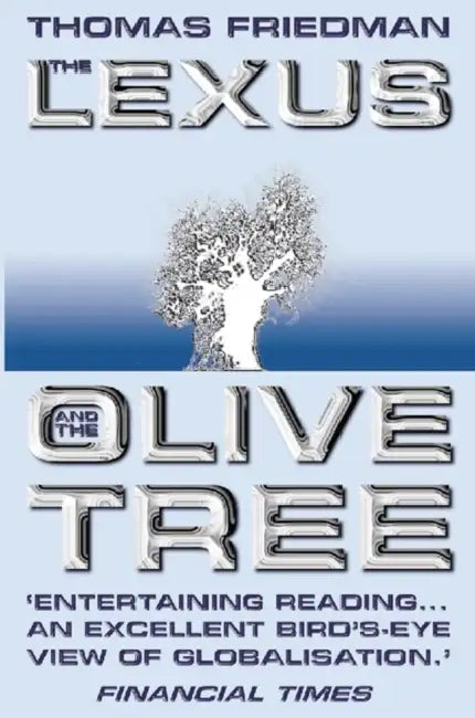 The Lexus and the Olive Tree by Thomas Friedman