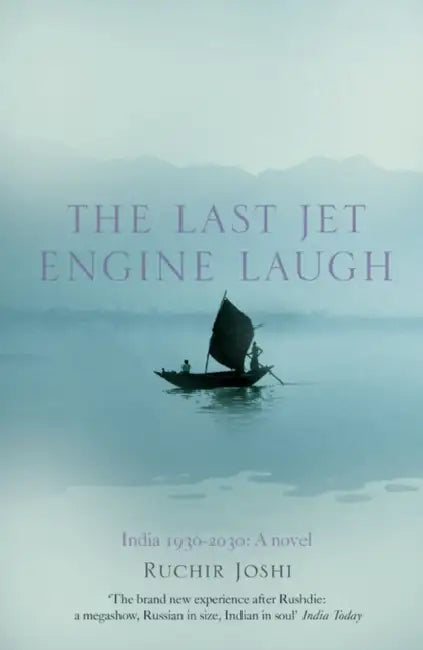 The Last Jet-Engine Laugh  by Ruchir Joshi