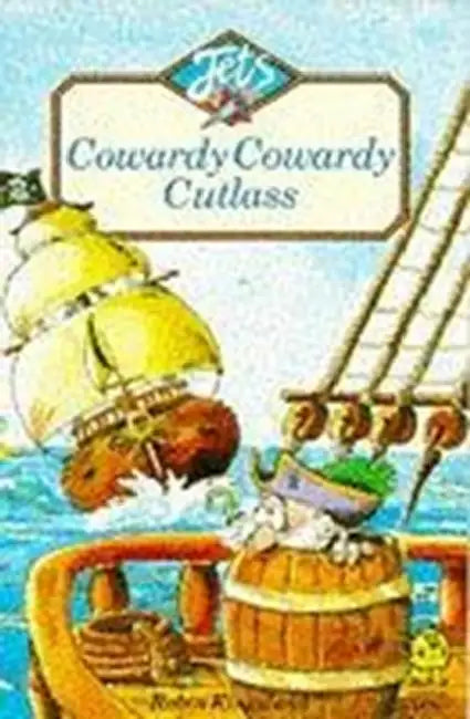 Cowardy Cowardy Cutlass by Robin Kingsland