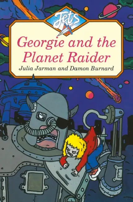 GEORGIE AND THE PLANET RAIDER by Julia Jarman