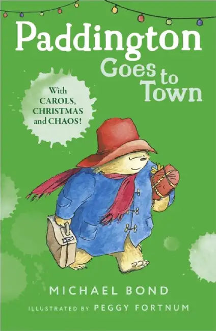 Paddington Goes To Town by Michael Bond
