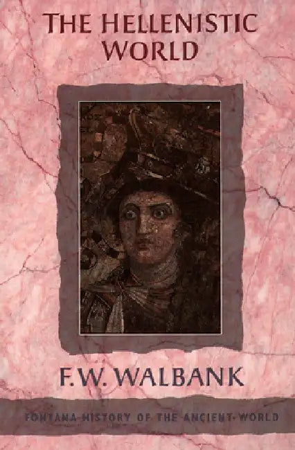 The Hellenistic World by F. W. Walbank