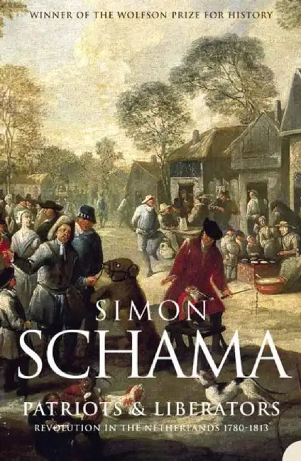 Patriots and Liberators by Simon Schama