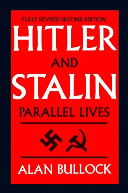 Hitler and Stalin by Alan Bullock