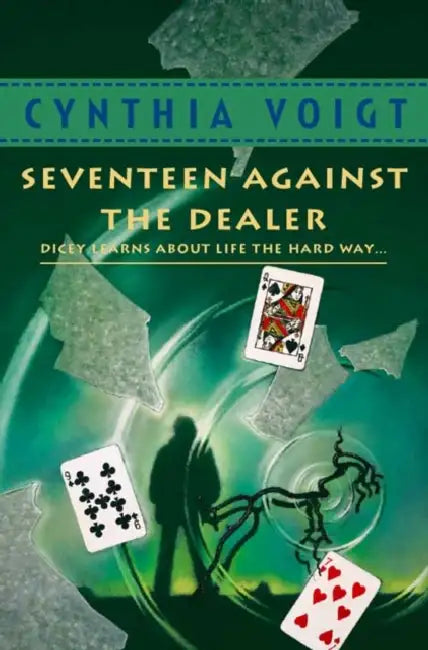 Voigt C Seventeen Against The Dealer by Cynthia Voigt
