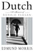 Dutch: A Memoir of Ronald Reagan by Edmund Morris