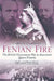 Fenian Fire: The British Government Plot to Assassinate Queen Victoria by Christy Campbell