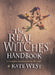 The Real Witches’ Handbook: The Definitive Handbook of Advanced Magical Techniques by Kate West
