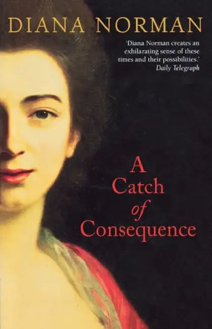 A Catch of Consequence by Diana Norman