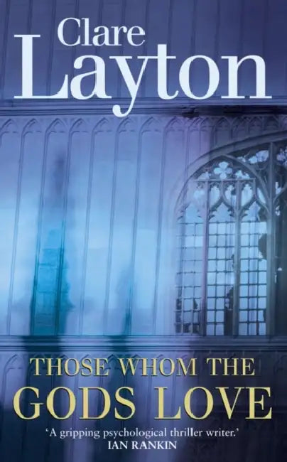 Those Whom the Gods Love by Clare Layton