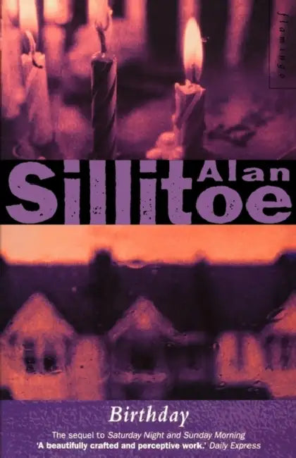 Birthday by Alan Sillitoe