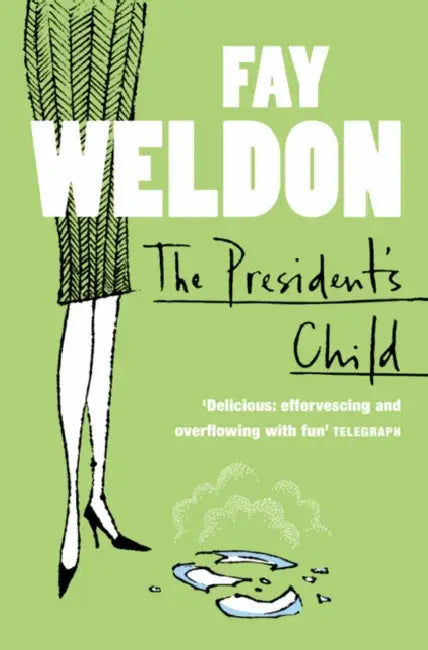 The President’s Child by Fay Weldon