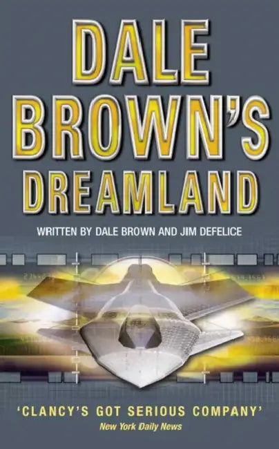 Dale Brown’s Dreamland by Carolyne M (Univ De Montreal, Canada & Univ Of Miami, Usa) Van Vliet