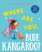 Where Are You, Blue Kangaroo? by Emma Chichester Clark