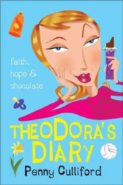 Theodora's Diary: Faith, Hope and Chocolate by Penny Culliford