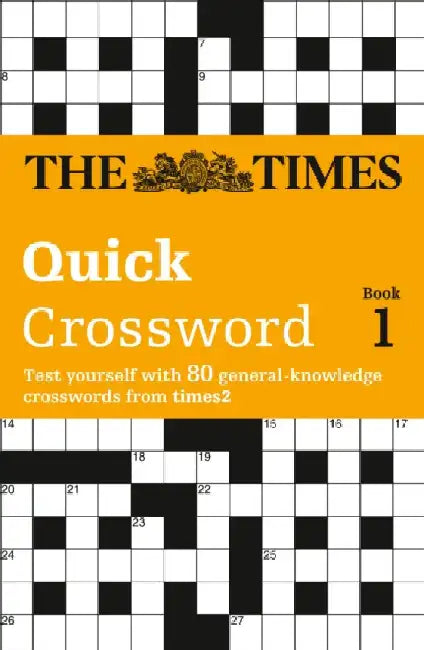 The Times Quick Crossword Book 1: 80 World-Famous Crossword Puzzles from the Times2 by The Times Mind Games