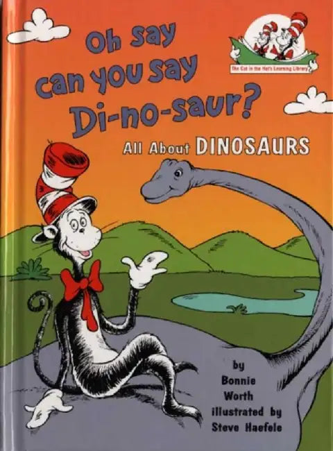 Oh Say Can You Say Di-no-saur? by Bonnie Worth