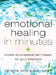 Emotional Healing in Minutes: Simple Acupressure Techniques for Your Emotions by Valerie Lynch