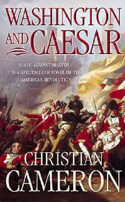 Washington and Caesar by Christian Cameron