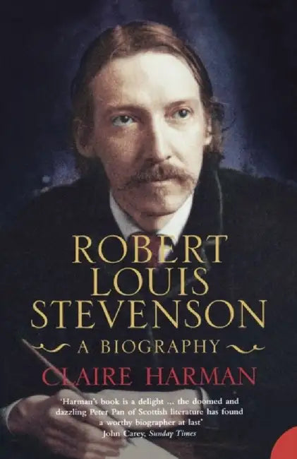 Robert Louis Stevenson by Claire Harman
