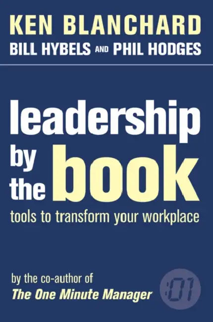 Blanchard K Leadership By The Book by Kenneth Blanchard