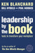 Blanchard K Leadership By The Book by Kenneth Blanchard