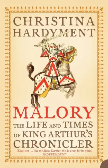Hardyment C Malory by Christina Hardyment