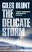 The Delicate Storm by Giles Blunt