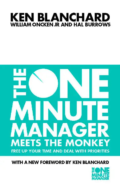 The One Minute Manager Meets the Monkey by Kenneth Blanchard