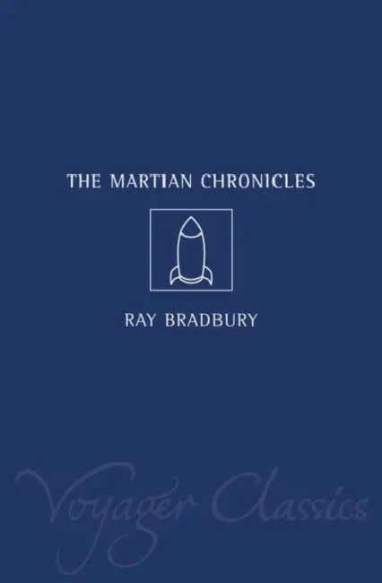 The Martian Chronicles by Ray Bradbury