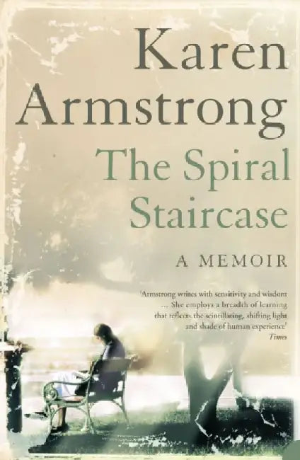 The Spiral Staircase by Karen Armstrong