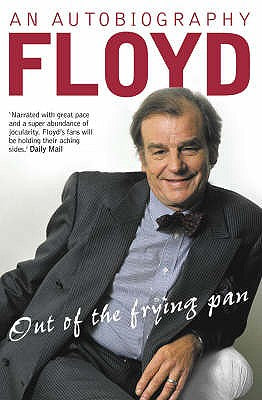 Out of the Frying Pan by Keith Floyd