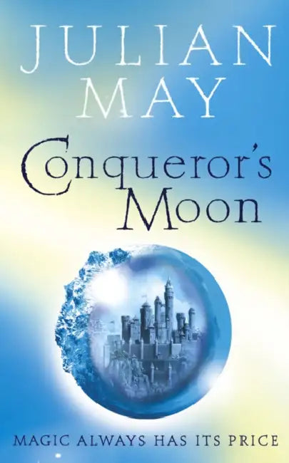 May J Conquerors Moon by Julian May