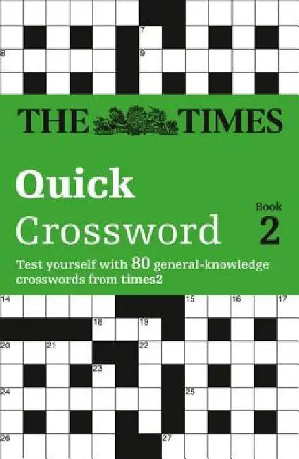 The Times Quick Crossword Book 2: 80 world-famous crossword puzzles from The Times2 by The Times Mind Games