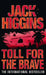Toll for the Brave by Jack Higgins
