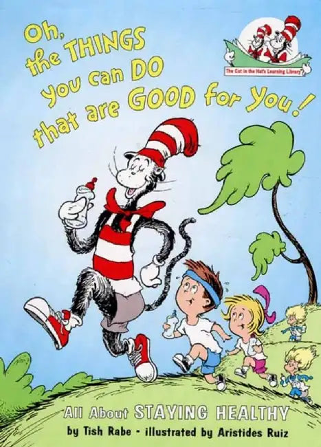 Oh, The Things You Can Do That Are Good For You! by Tish Rabe