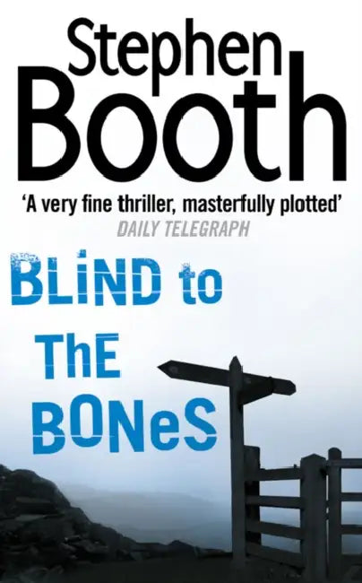 Blind to the Bones by Stephen Booth