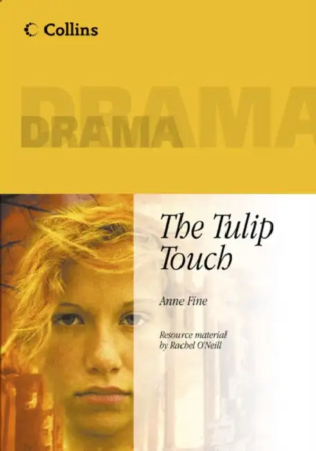 The Tulip Touch by Anne Fine, Cecily O'Neill, Rachel O'Neill