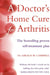 A Doctorâ€™s Home Cure For Arthritis by D.O., Giraud W. Campbell