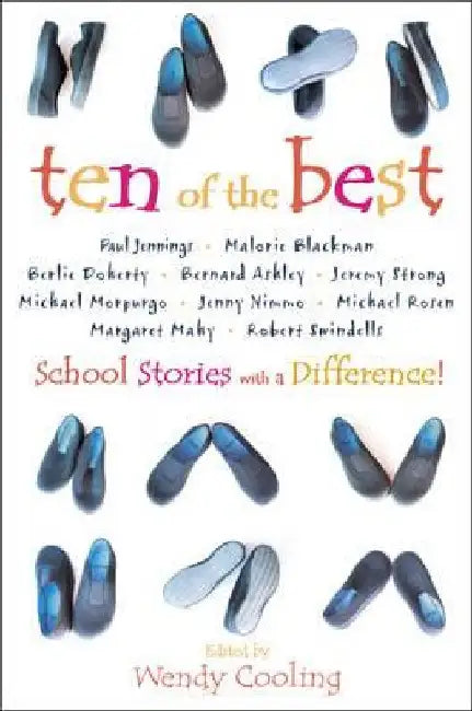 Ten of the Best: School Stories with a Difference by Wendy Cooling