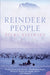 Reindeer People: Living with Animals and Spirits in Siberia by Piers Vitebsky