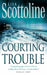 Courting Trouble by Lisa Scottoline
