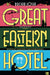 Great Eastern Hotel by Ruchir Joshi