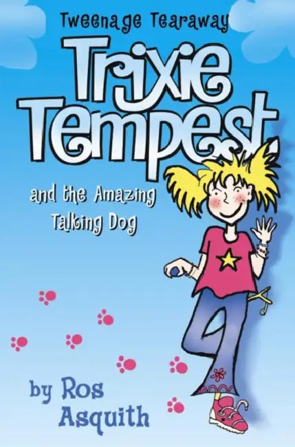 Asquith R Trixie Tempest And The Amazing Talking Dog by Ros Asquith
